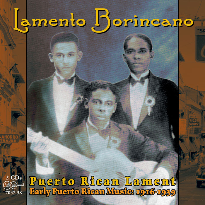 Album art, Lamento Borincano, 2001, Arhoolie Records, 2016 Smithsonian Folkways Recordings / 2001 Arhoolie Records