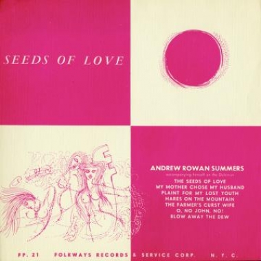 Album art, Seeds of Love, Andrew Rowan Summers, 2004 Smithsonian Folkways Recordings / 1951 Folkways Records