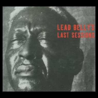 Album art, Lead Belly, Lead Belly's Last Sessions