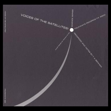 Voices of the Satellites, various artists, 2004 Smithsonian Folkways Recordings / 1958 Folkways Records